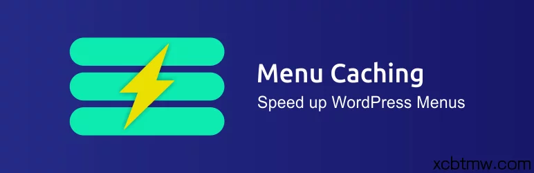 WordPress优化加速之导航菜单栏缓存Menu Cache